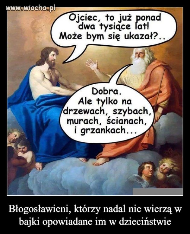 Spoko synek, nie wysilaj się. Słyszałem, że i tak 