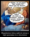 Spoko synek, nie wysilaj się. Słyszałem, że i tak 