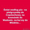 Prosty ten ich świat,  jakby tak rzec, prostacki
