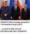Duda zakładnikiem gangsterów!!!