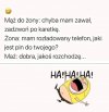 Nawet w beznadziejnym momencie...