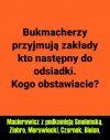 Lista jest bardzo długa i trudno się zdecydować