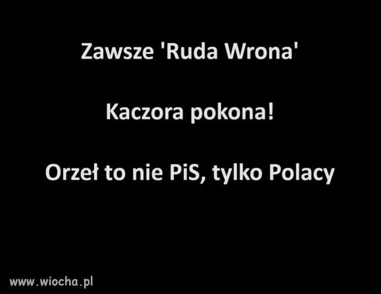 Orła zawłaszczyć nie damy !!!