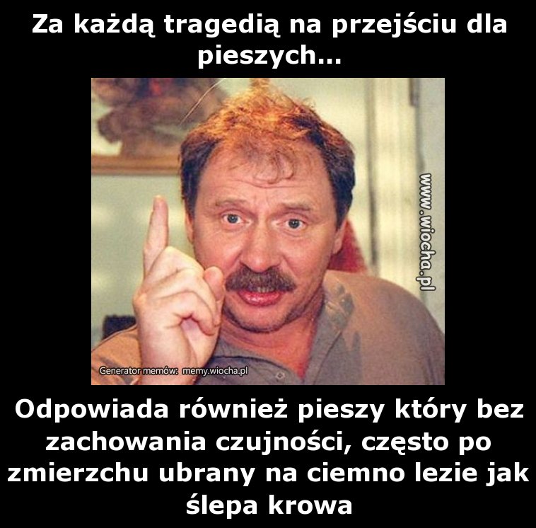 Za każdą tragedią na przejściu dla pieszych...