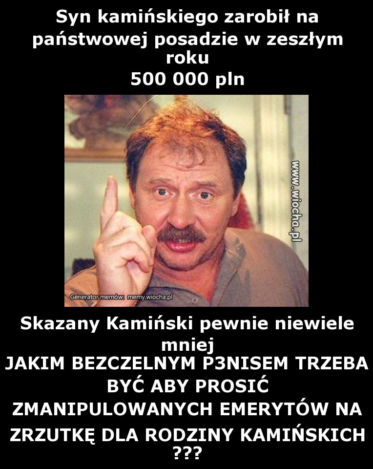 Syn kamińskiego zarobił na państwowej posadzie w