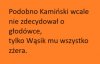 Tylko dlatego Kamiński głoduje: