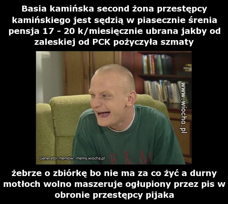 Basia kamińska second żona przestępcy kamińskiego