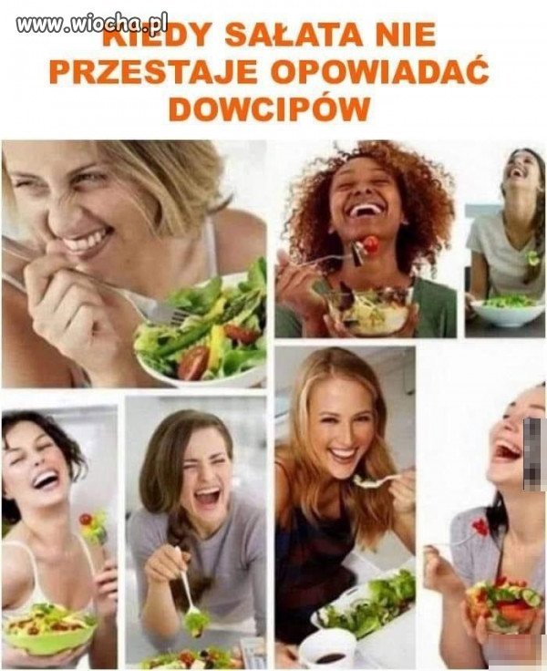 Was też rozśmiesza sałata? A może pasta do zębów 
