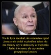 Posadzić dziada jak najszybciej, zanim narobi ...