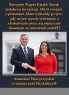 Bez szans, że nasz pRezydent pójdzie w jej ślady 