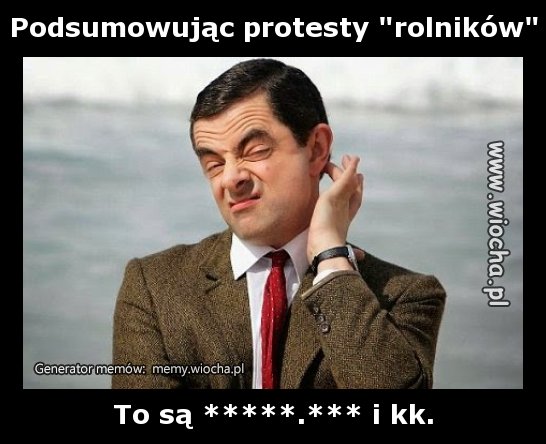 Podsumowując protesty "rolników"