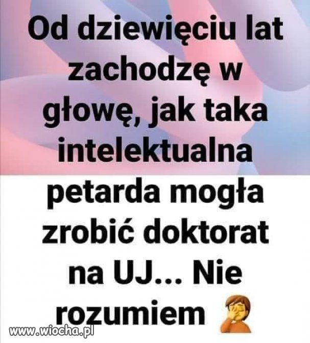 Po takich popisach, normalna uczelnia zweryfikowałaby
