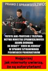 Za kampanię do PE mają płacić z własnej kieszeni, więc znalazł sposób, żeby swoim prymitywizmem zaistnieć po taniości.