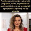 Największy problem z politycznym kameleonem