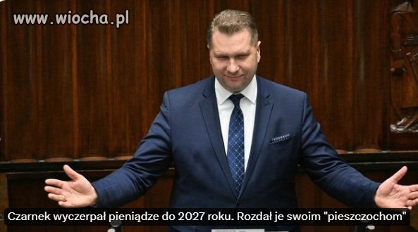 Czarnek rozdał setki milionów zł .