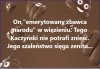 Prezes nie dopuszcza do siebie takiej myśli ...