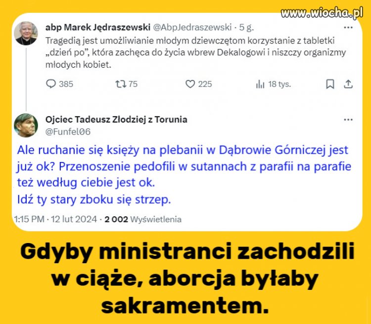 Gdyby ministranci zachodzili w ciąże, aborcja byłaby sakramentem.