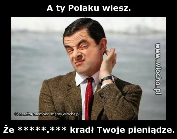 A ty Polaku wiesz.