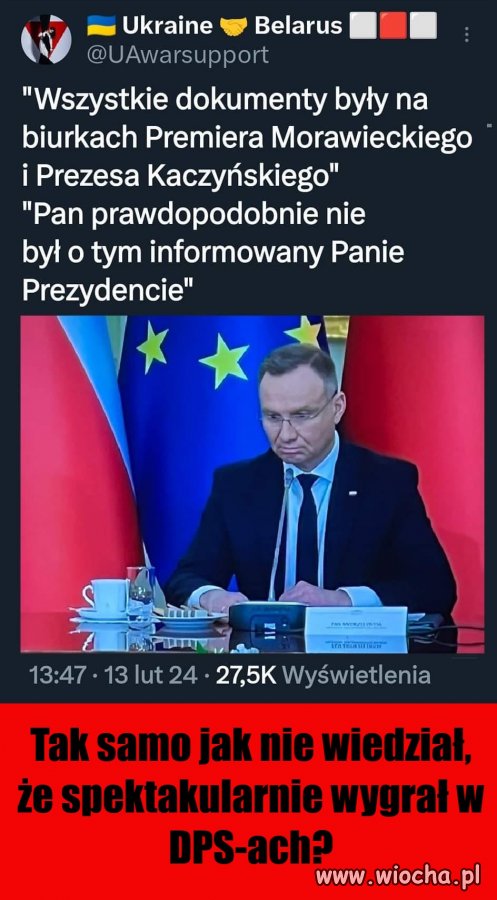 Tylko dokumenty podpisywał bo przecież nawet jakby przeczytał to i tak by nie zrozumiał.