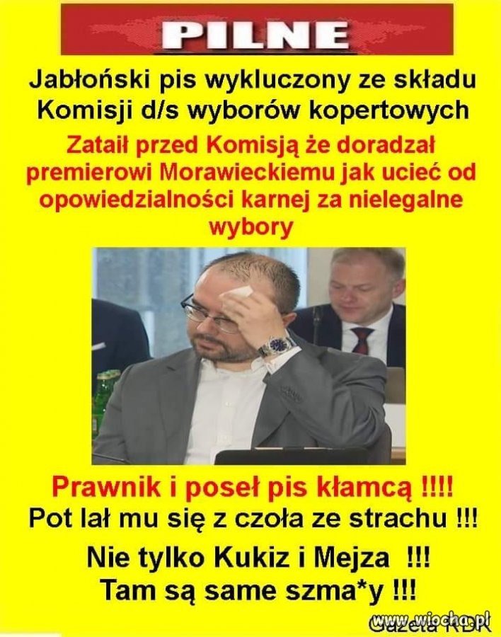 Wygląda jak przestępca któremu pali się dupa i grzeje prycza...