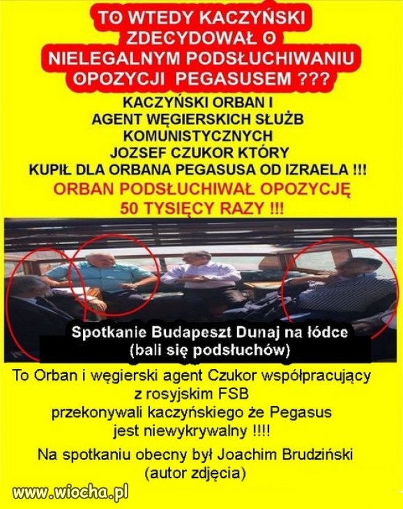 Polak Wegier dwa bratanki...Putina, do Pegasusa?