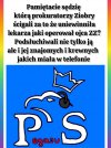 Zero to był najgorszy prokurator.