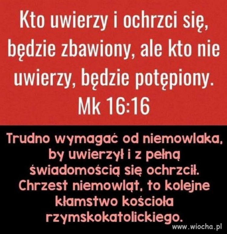 Ale to nie niemowlak domaga się chrztu