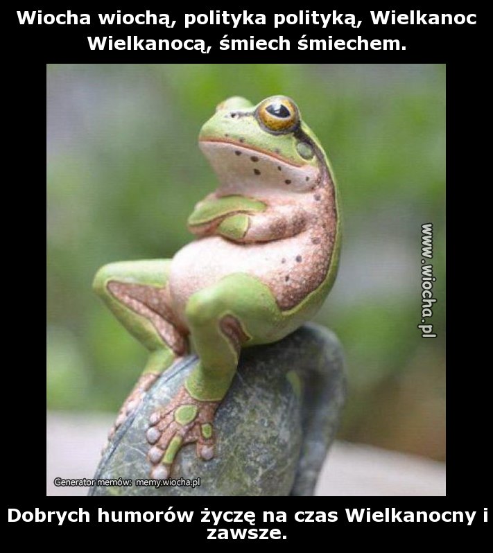 Wiocha wiochą, polityka polityką, Wielkanoc