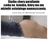 Oj, ciężkie życie