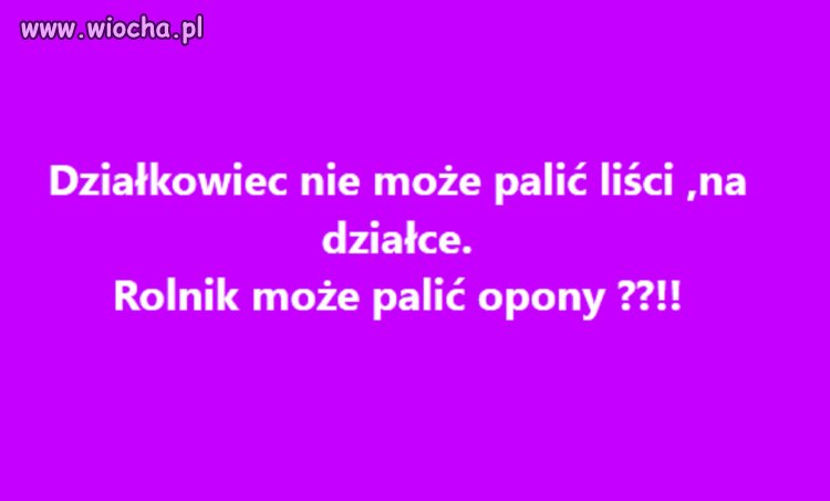 Dziwne, że w Polsce nie wolno palić oponami