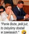 Módlcie się, módlcie. To i tak wam nie pomoże ...