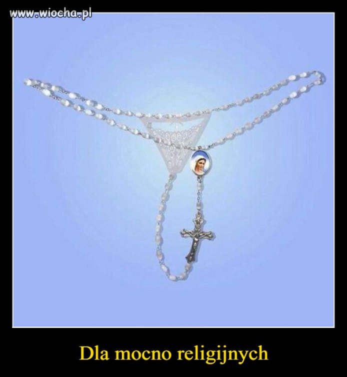 Specjalne stringi, na każdą pielgrzymkę ...