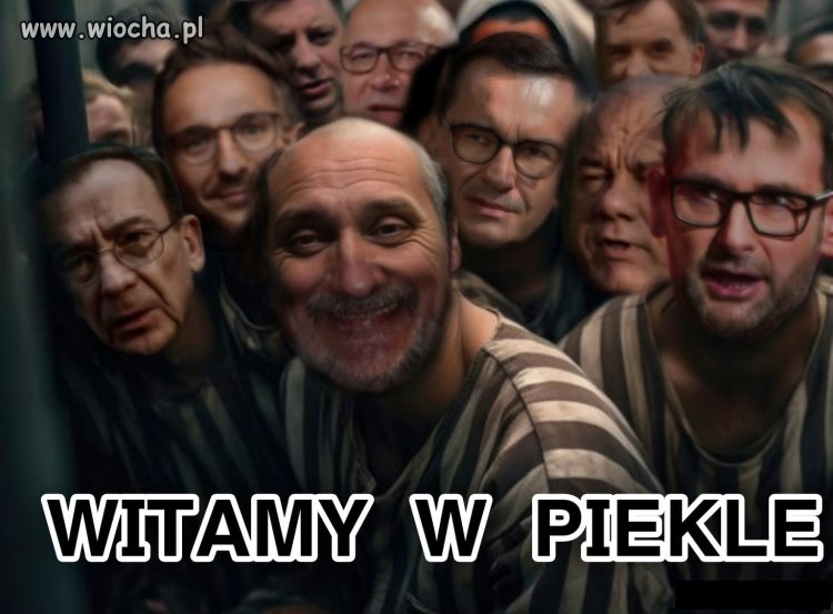 Już wkrótce. Tam będzie ich piekło ...