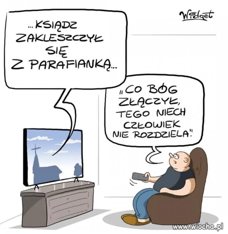 Całe szczęście, że nie z ministrantem ...