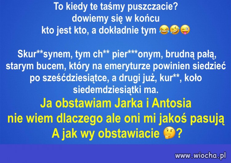 Ciekawe, kogo ten poeta ludowy miał na myśli ...