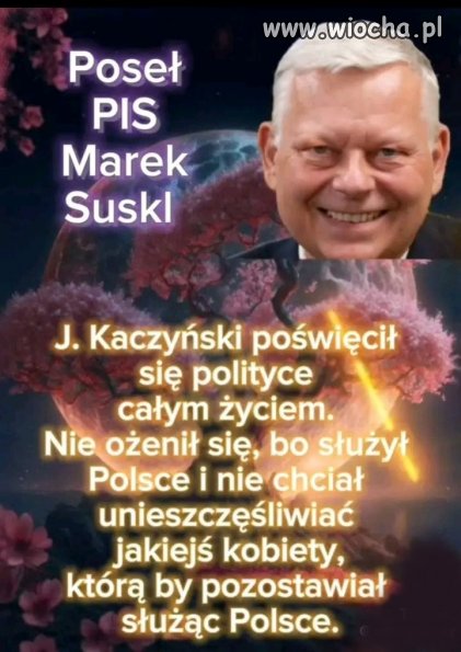 Może żadna go nię chciała.