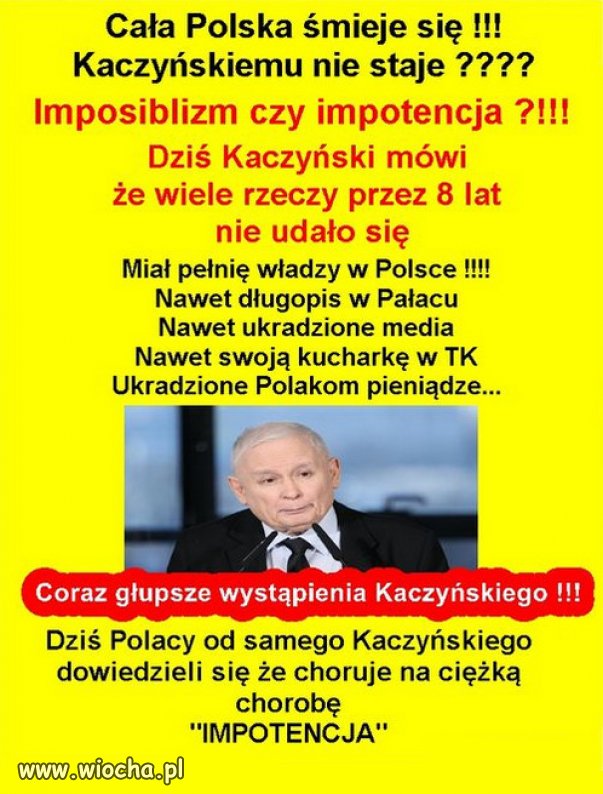 Impotencja polityczna Kaczyńskiego...ksywa geniusz