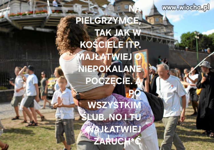 Tam najłatwiej zaruch*ć