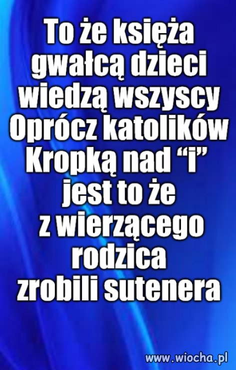 Kaprawym okiem ateisty patrząc ...