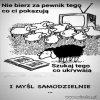 Samodzielnego myślenia boją się najbardziej
