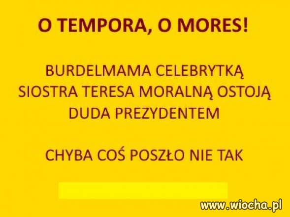 Takie czasy.  Mam nadzieję, że to już nie będzie 