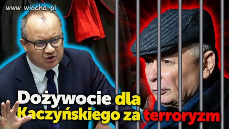 Dożywocie dla Kaczyńskiego za terroryzm?