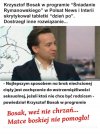 Za to jemu pomogli koledzy. Sam nie mógł się ...