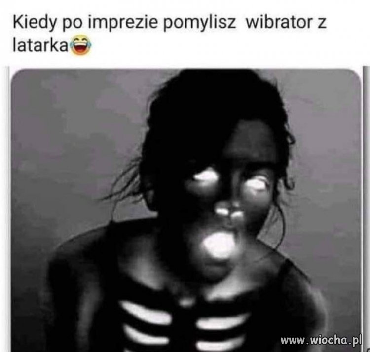 Gdy pomylisz wibrator z latarką 