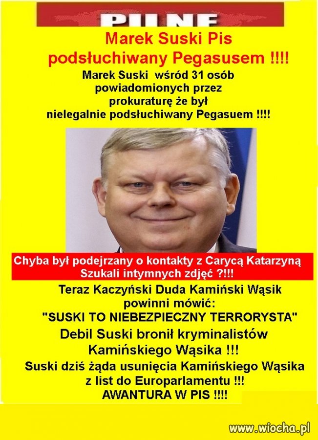 Suskiego Pegasusem ? To jak strzelać z armaty do..