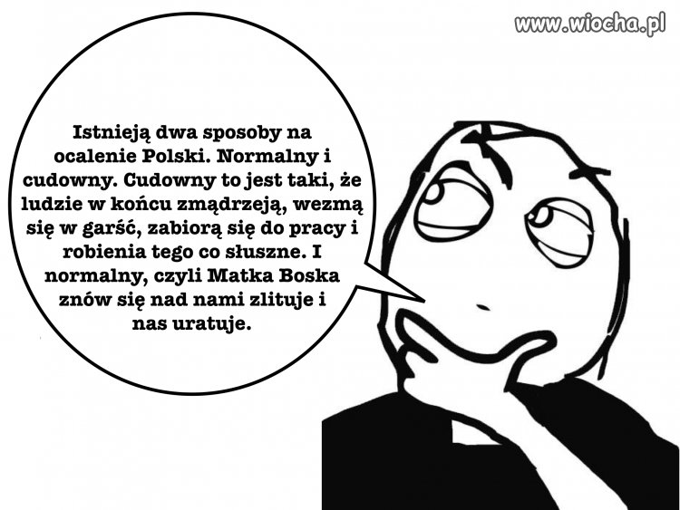 Wciąż zbyt wielu Polaków liczy na cuda ...