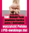 Bez wyczyszczenia Polski z PiSowskiego ZŁA