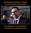 Tak było ale się już skończyło ...