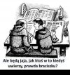 No i niestety, wielu uwierzyło ...