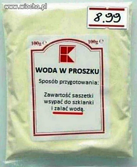Woda w proszku.